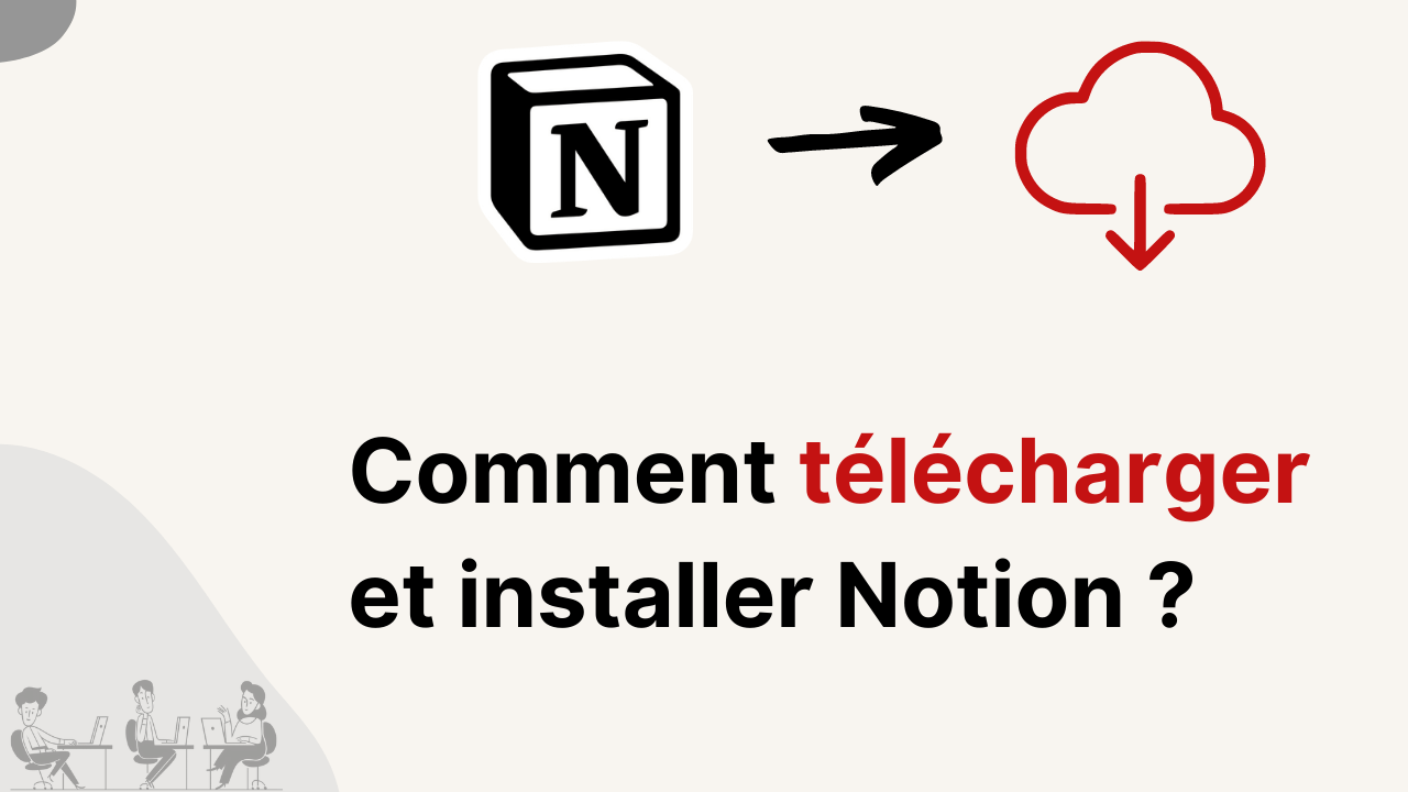 Télécharger et Installer Notion  Le Guide du débutant