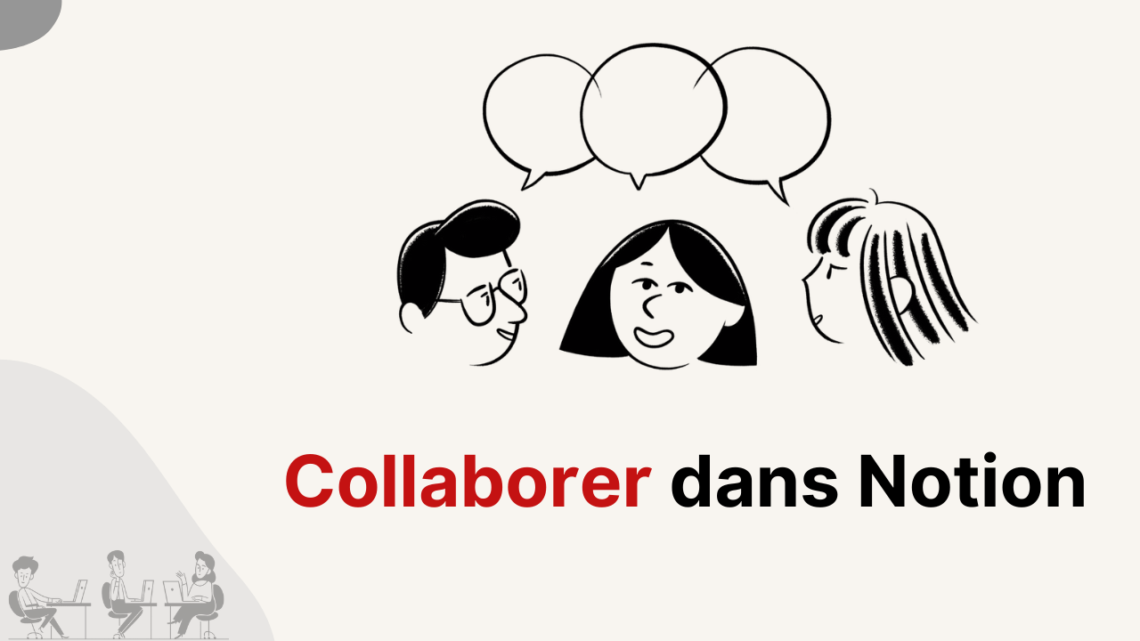 Le guide pour bien collaborer dans Notion